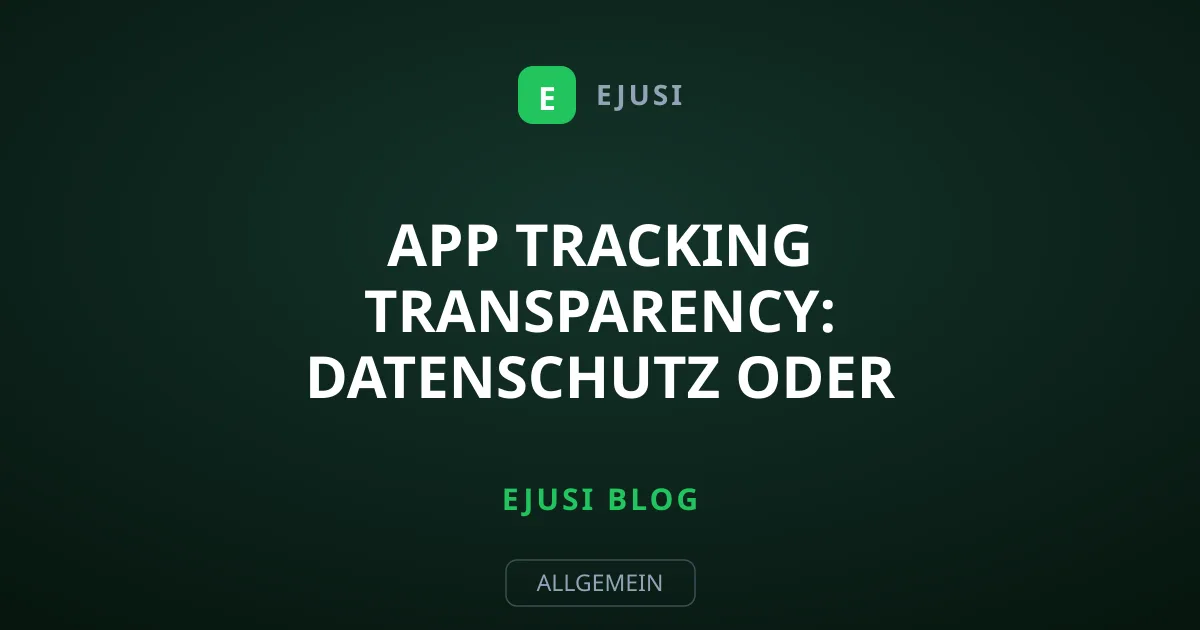 App Tracking Transparency: Datenschutz oder Marktmacht?